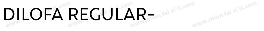 DILOFA REGULAR字体转换